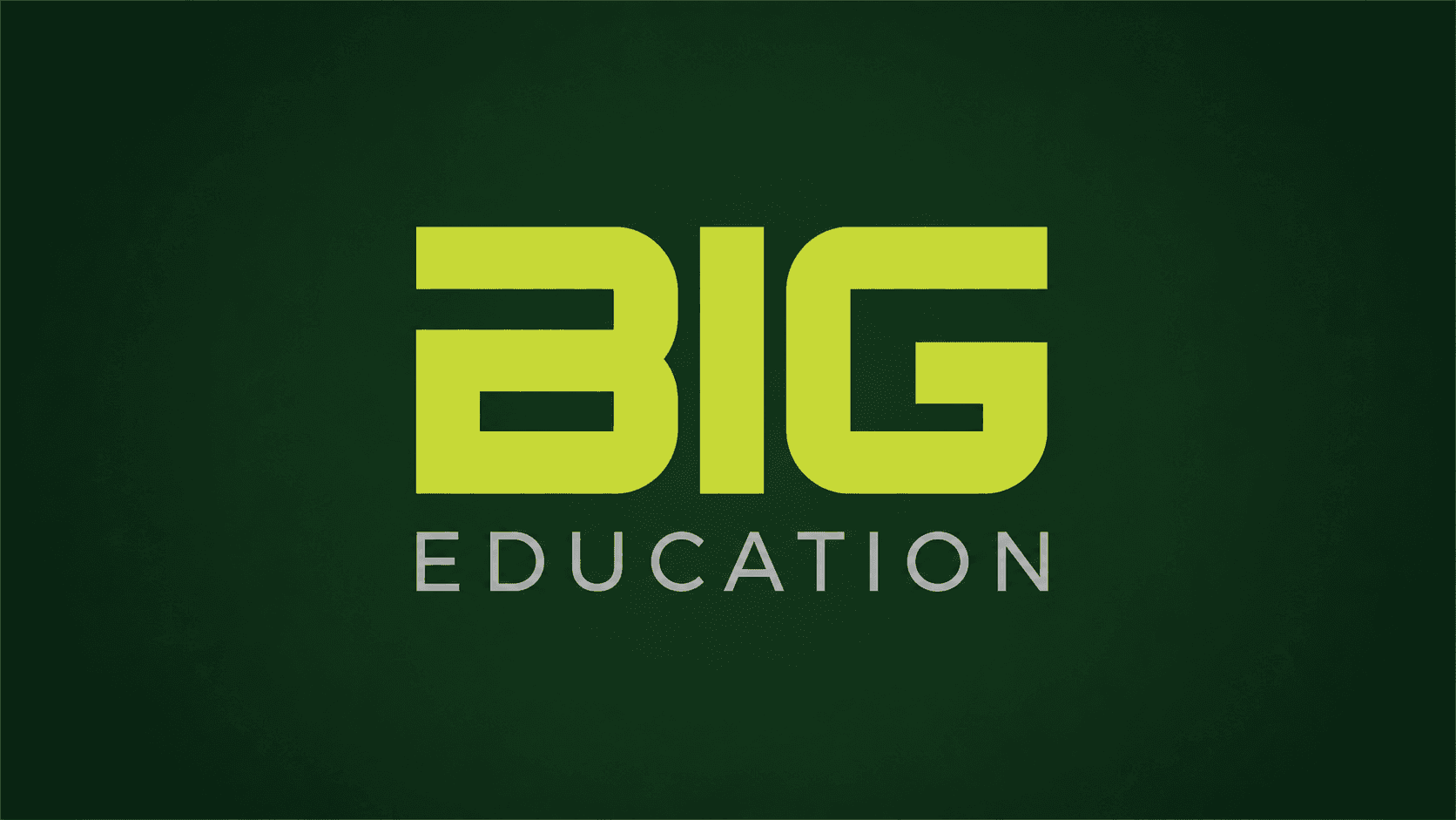 BIG EDUCATION